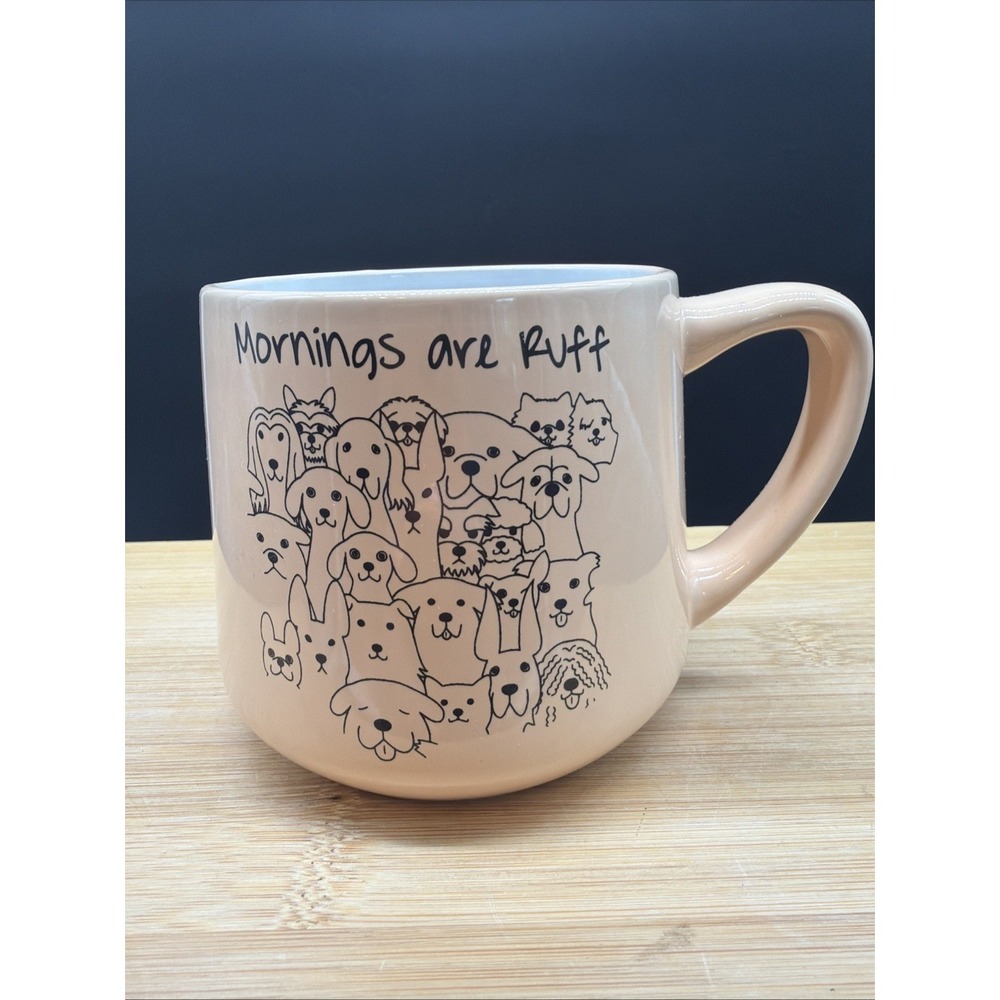 Mornings Are Ruff Doggie Coffee Tea Cup Mug Dog Lovers